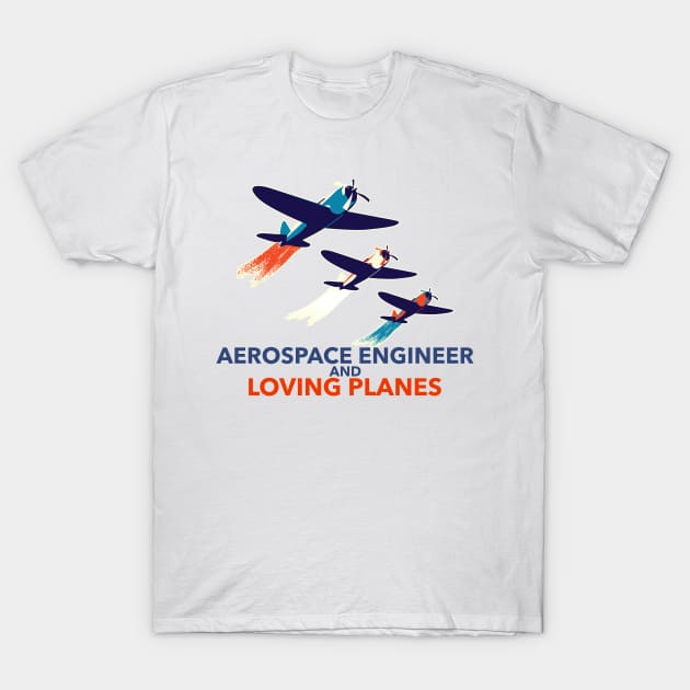 For the love of Planes T-Shirt by ForEngineer